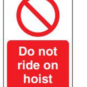 Prohibition safety sign - Do Not Ride On Hoist